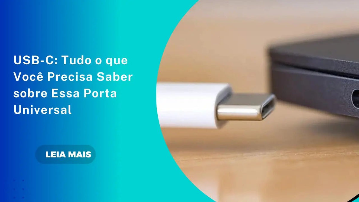 USB-C: Tudo o que Você Precisa Saber sobre Essa Porta Universal - ARZOPA/BR